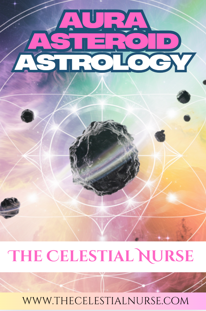 Aura Asteroid Astrology Celestial Nurse Herbalist